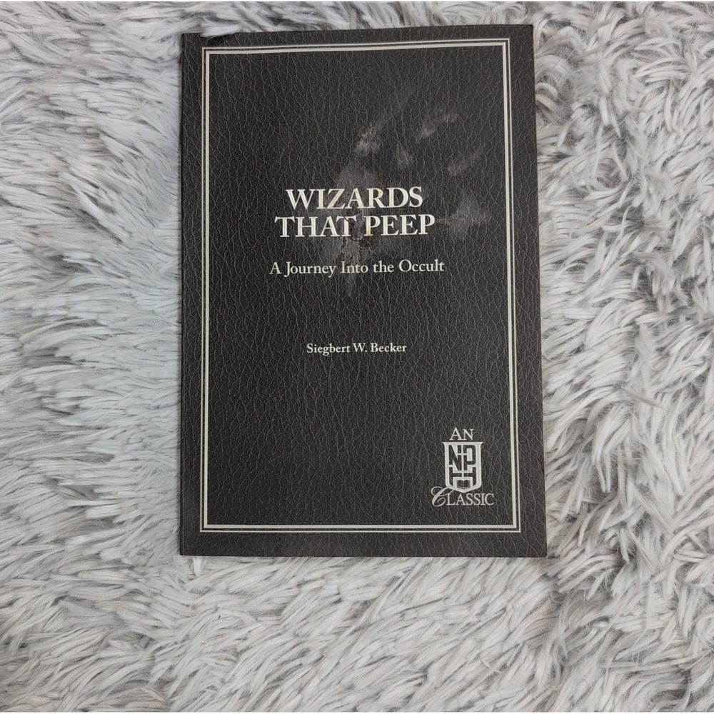 Wizards That Peep: A Journey Into the Occult NPH Classics paperback 2nd Edition
